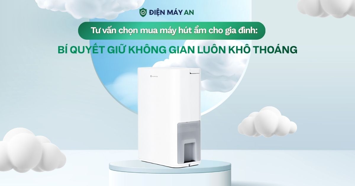 Cách chọn mua máy hút ẩm cho gia đình